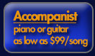 Accompanist Package - piano or guitar from $99