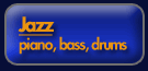 Jazz Package - piano, bass, drums