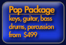Pop Package - keys, guitar, bass, drums, percussion from $499