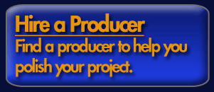 Hire a producer - find the right producer to polish your work